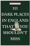 111 Dark Places in England That You Shouldn't Miss by Philip R. Stone, 9783740809003