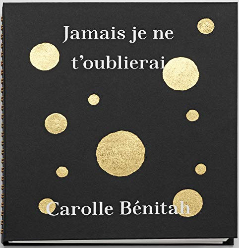 Jamais Je Ne T'Oublierai by Carolle Benitah, Laura Serani, 9788887569841