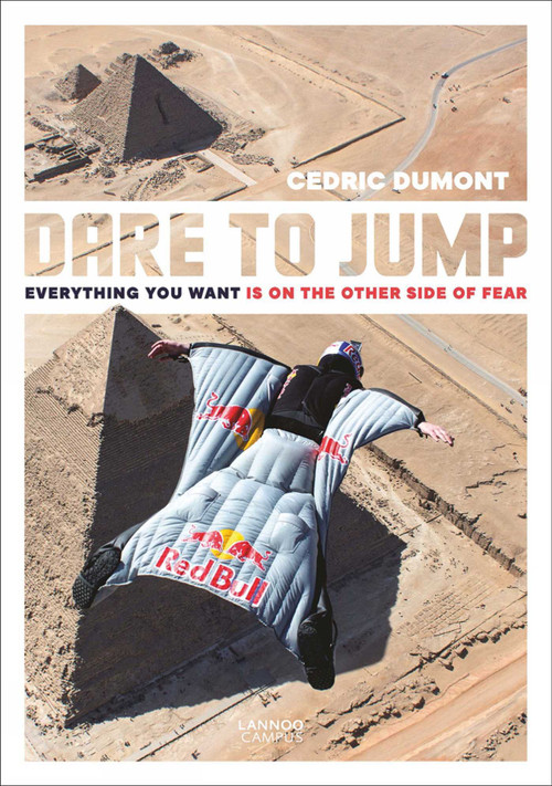 Dare to Jump (Everything You Want is on the other Side of Fear) by Cedric Dumont, 9789401468961