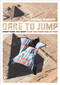Dare to Jump (Everything You Want is on the other Side of Fear) by Cedric Dumont, 9789401468961