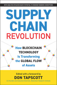 Supply Chain Revolution (How Blockchain Technology Is Transforming the Global Flow of Assets) by Don Tapscott, 9781988025537