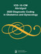 ICD-10-CM Abridged, Diagnostic Coding in Obstetrics and Gynecology, 2020 by American College of Obstetricians and Gynecologists, 9781934984994