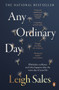 Any Ordinary Day (Blindsides, Resilience and What Happens After the Worst Day of Your Life) by Leigh Sales, 9781760893637
