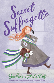 Secret Suffragette by Barbara Mitchelhill, 9781783448333