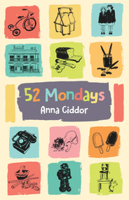 52 Mondays by Anna Ciddor, 9781760523480