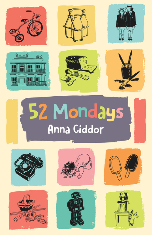 52 Mondays by Anna Ciddor, 9781760523480