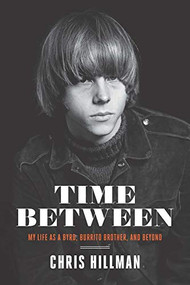 Time Between by Chris Hillman, Dwight Yoakam, 9781947026353