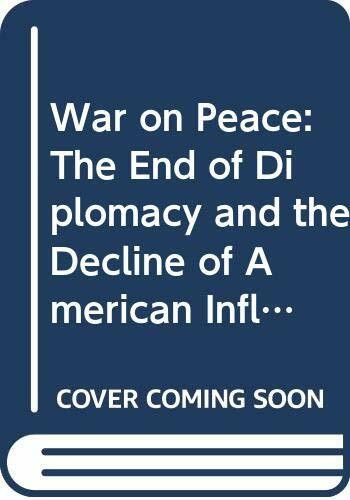 War on Peace (The End of Diplomacy and the Decline of American Influence) - 9780393356908 by Ronan Farrow, 9780393356908