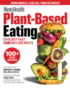 Men's Health Plant-Based Eating ((The Diet That Can Include Meat)) by Men's Health, Brian St. Pierre, RD, CSCS, Paul Kita, 9781950785216