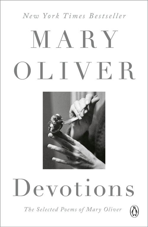 Devotions (The Selected Poems of Mary Oliver) - 9780399563263 by Mary Oliver, 9780399563263