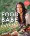 Food Babe Kitchen (More than 100 Delicious, Real Food Recipes to Change Your Body and Your Life: THE NEW YORK TIMES BESTSELLER) by Vani Hari, 9781401960124