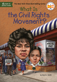 What Is the Civil Rights Movement? - 9781524792305 by Sherri L. Smith, Who HQ, Tim Foley, 9781524792305