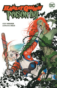 Harley Quinn and Poison Ivy by Jody Houser, Adriana Melo, 9781779505989