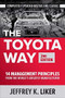 The Toyota Way, Second Edition: 14 Management Principles from the World's Greatest Manufacturer by Jeffrey K. Liker, 9781260468519