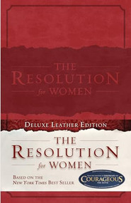 The Resolution for Women, LeatherTouch by Priscilla Shirer, Stephen Kendrick, Alex Kendrick, 9781433685026