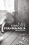 Frantumaglia (A Writer's Journey) by Elena Ferrante, Ann Goldstein, 9781609452926