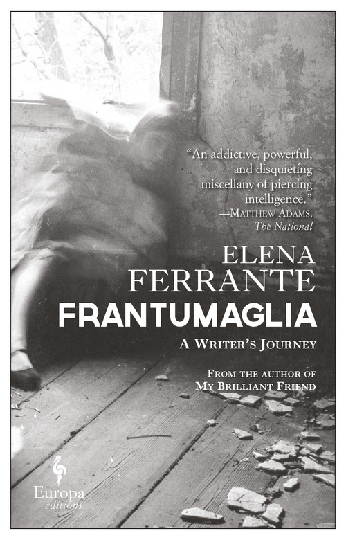 Frantumaglia (A Writer's Journey) - 9781609454326 by Elena Ferrante, Ann Goldstein