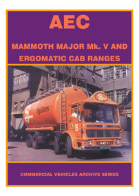 The Aec Mammoth Major MK.V and Ergomatic Cab Ranges by Graham Edge, 9781902356174