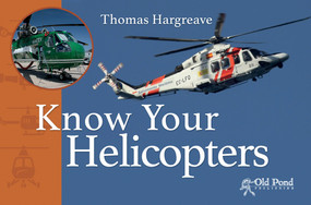 Know Your Helicopters by Thomas Hargreave, 9781910456545