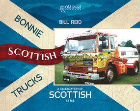 Bonnie Scottish Trucks: A Celebration of Scottish Style by Bill Reid, 9781910456491