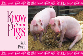 Know Your Pigs - 9781906853112 by Jack Byard, 9781906853112