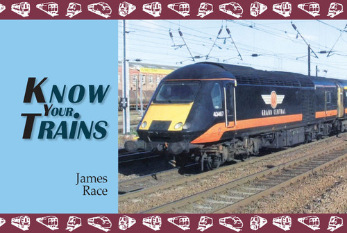 Know Your Trains by James Race, 9781908397133