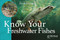 Know Your Freshwater Fishes by Mark Everard, 9781910456200