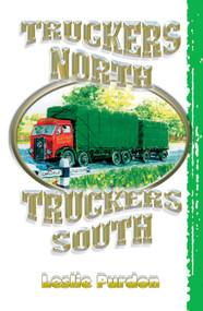 Truckers North Truckers South by Leslie Purdon, 9781905523672