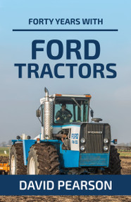 Forty Years with Ford Tractors by David Pearson, 9781910456590
