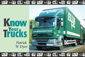 Know Your Trucks by Patrick W. Dyer, 9781906853198