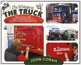 The Writing's on the Truck (The Tales and Photographs of a Traditional Signwriter) by John Corah, 9781910456996