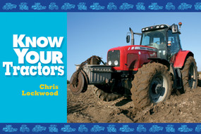Know Your Tractors by Chris Lockwood, 9781905523917