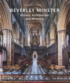 Beverley Minster by Jonathan Foyle, Andy Marshall, 9781785512605
