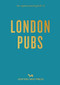 An Opinionated Guide to London Pubs (Miniature Edition) by Matthew Curtis, River Thompson, 9781910566817