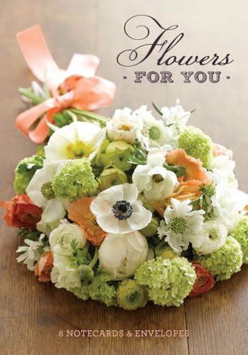 Flowers for You (8 Notecards & Envelopes) by Chronicle Books, 9781452106267
