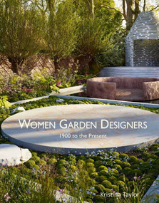 Women Garden Designers: From 1900 to the Present by Kristina Taylor, 9781870673815