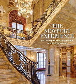 The Newport Experience (Sustaining Historic Preservation into the 21st Century) by Jeannine Falino, 9781785512025