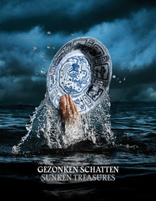 Sunken Treasures (Discoveries in shipwrecks from the Maritime Silk Road 800-1900) (Dutch; Flemish Edition) by Karin Gaillard, Eline Berg, 9789462622579