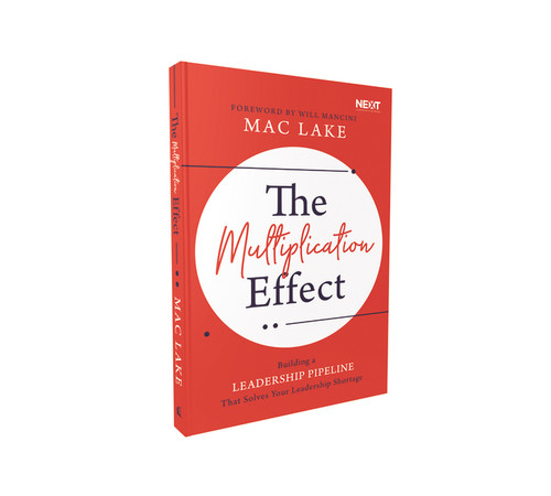 The Multiplication Effect (Building a Leadership Pipeline that Solves Your Leadership Shortage) by Mac Lake, 9781400216260