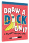 Draw a D*ck on It (A Naughty Drawing Game) by Field Character, 9781452154671