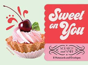 Sweet on You: Scratch and Sniff (8 Notecards and Envelopes (Tactile Gifts, Cute Desk Supplies, Gifts for Girls)) by Chronicle Books, 9781452167640