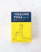 The Healing Yoga Deck (60 Poses and Meditations to Alleviate Pain and Support Well-Being (Deck of Cards with Yoga Poses for Healing, Yoga for Health and Wellness, Meditation and Exercises for Pain Relief)) (Miniature Edition) by Olivia H. Miller, 9781452171357