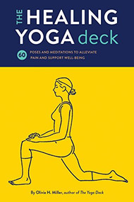 The Healing Yoga Deck by Olivia H. Miller, 9781452171357