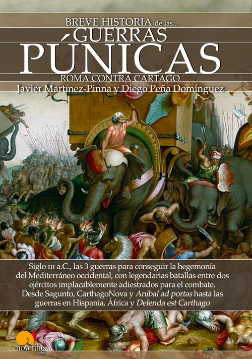Breve historia de las Guerras Púnicas by Javier Martínez-Pinna, Diego Peña Domínguez, 9788499678450
