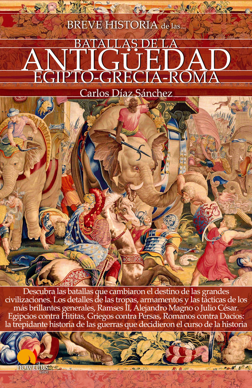 Breve historia de las batallas de la Antigüedad by Carlos Díaz Sánchez, 9788499679235