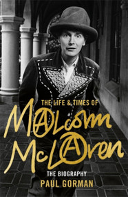 The Life & Times of Malcolm McLaren (The Biography) by Paul Gorman, 9781472121080