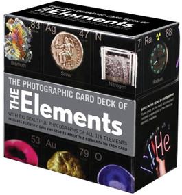 Photographic Card Deck of The Elements (With Big Beautiful Photographs of All 118 Elements in the Periodic Table) by Theodore Gray, 9781603761987