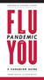 The Flu Pandemic and You (A Canadian Guide) by Vincent Lam, Dr. Colin Lee, Margaret Atwood, 9780385662772