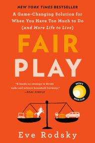 Fair Play: Reese's Book Club (A Game-Changing Solution for When You Have Too Much to Do (and More Life to Live)) - 9780525541943 by Eve Rodsky, 9780525541943