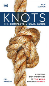 Knots (The Complete Visual Guide) by DK, 9780744028478